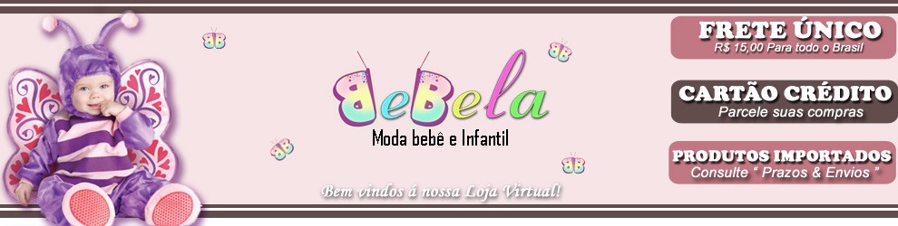 Bebela Importados - Moda Bebê e Infantil